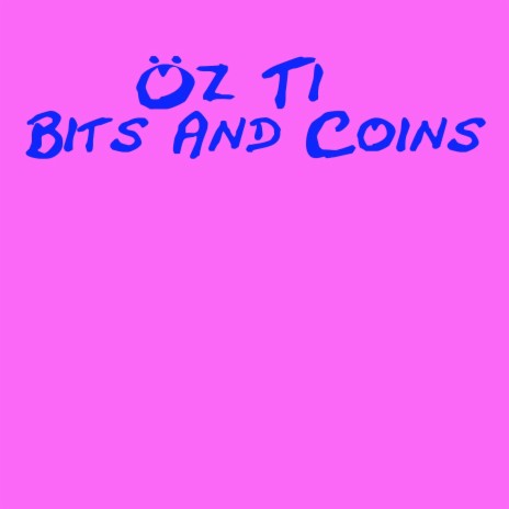 Bits and Coins | Boomplay Music