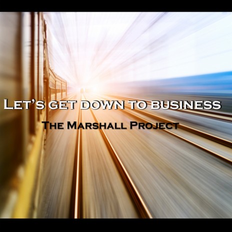 Let's Get Down to Business | Boomplay Music