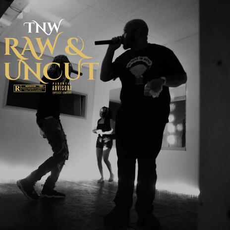 Raw & Uncut ft. Kayoh Famous