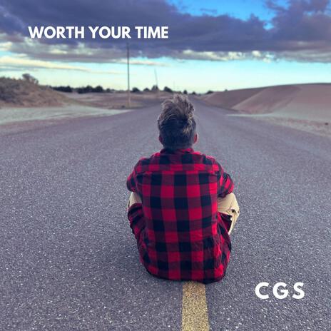 Worth Your Time | Boomplay Music