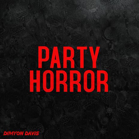 Party Horror | Boomplay Music