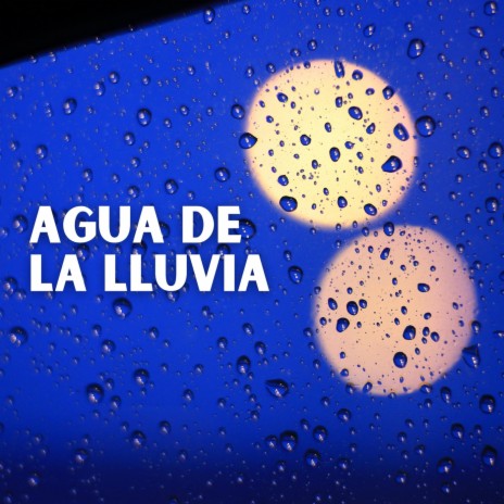 Agua de la Lluvia, Pt. 40 | Boomplay Music