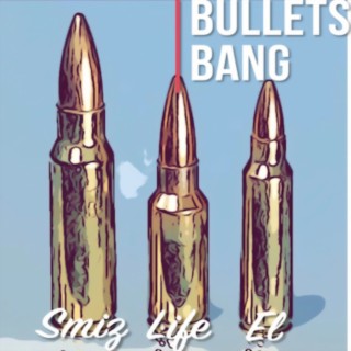 Bullets Bang