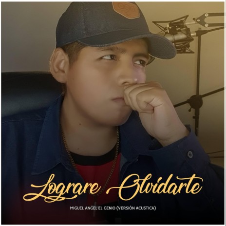 Lograre Olvidarte (Versión Acústica) | Boomplay Music