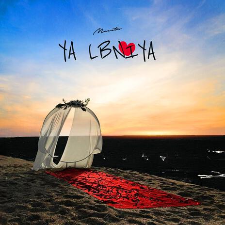 Ya Lbniya | Boomplay Music