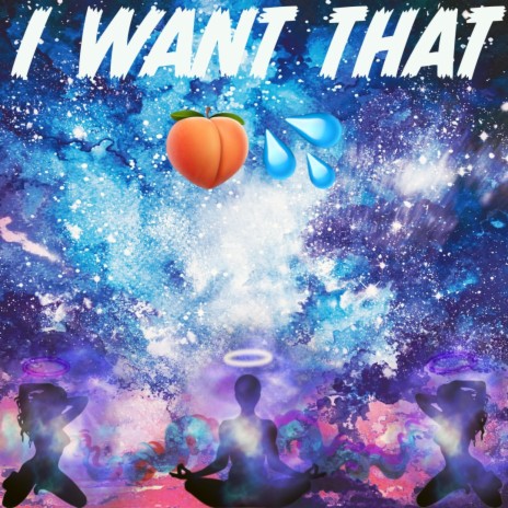 I WANT THAT | Boomplay Music