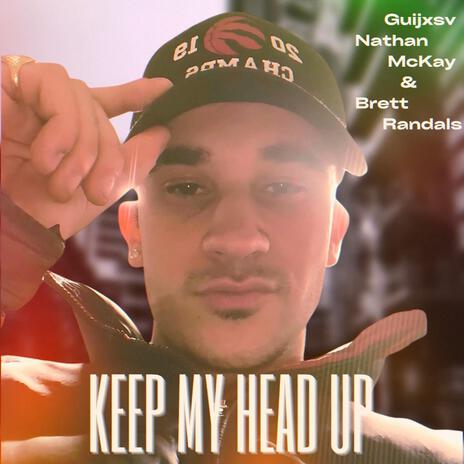 Keep My Head Up ft. Guijxsv & Brett Randals | Boomplay Music