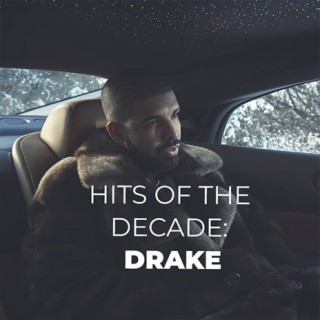 Hits of the Decade: Drake