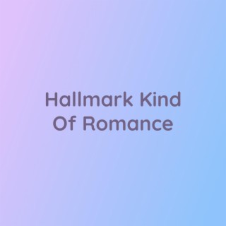 Hallmark Kind Of Romance