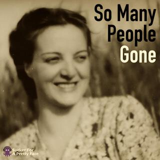 So Many People Gone lyrics | Boomplay Music