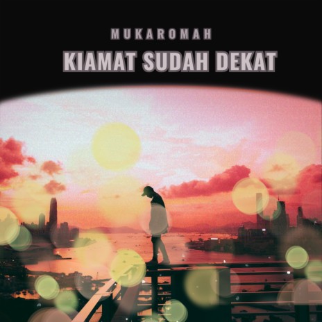 Kiamat Sudah Dekat | Boomplay Music