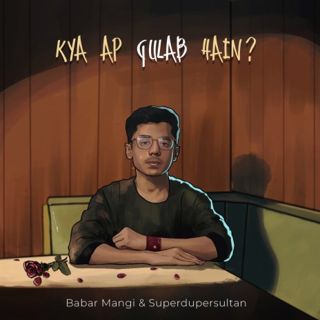 Kya Ap Gulab Hain ft. superdupersultan | Boomplay Music