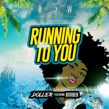RUNNING TO YOU ft. Beyond dis world & Bxrber | Boomplay Music