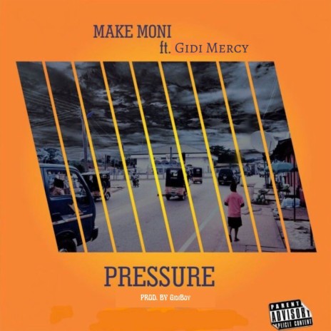 Pressure ft. Gidi Mercy | Boomplay Music