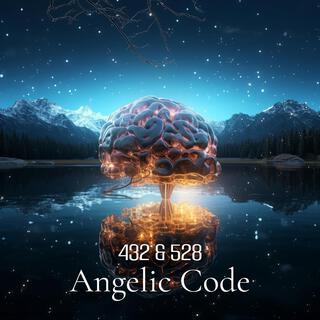 432 & 528 Angelic Code: Relieve Pain, Anxiety, Illness, Stress, Depression