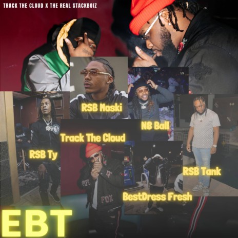 EBT ft. Stackboi Moski, N8 Ball, Bestdress Fresh, Stackboi Tank & Stackboi Ty | Boomplay Music