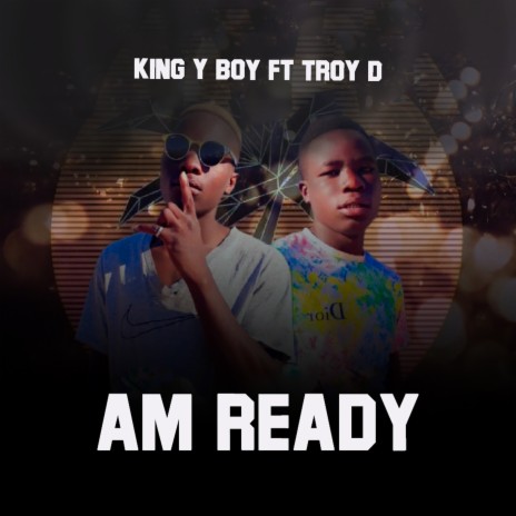 Am Ready ft. Troy D | Boomplay Music