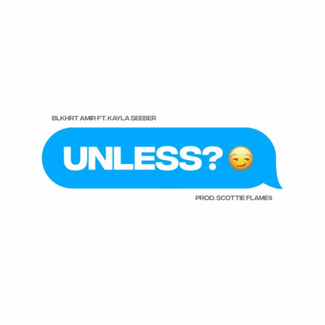 Unless (feat. Kayla Seeber) | Boomplay Music