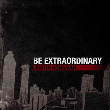 Be Extraordinary | Boomplay Music