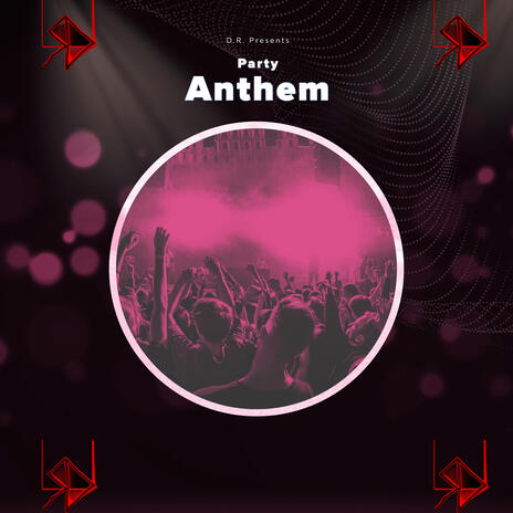 Party Anthem | Boomplay Music