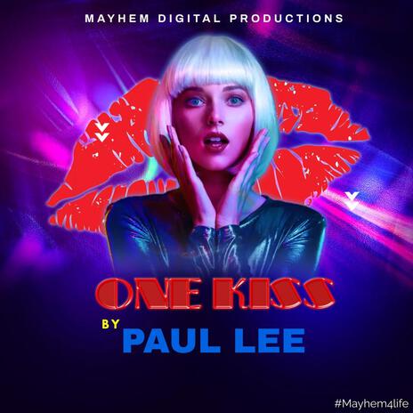 ONE KISS (Extended) ft. PAUL LEE & Mr Mayhem
