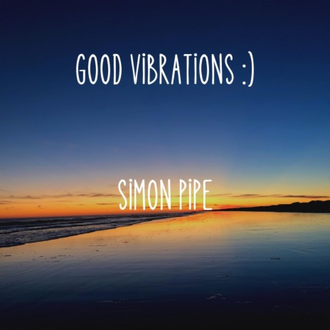 Good Vibrations | Boomplay Music