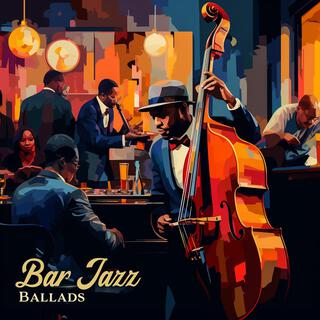 Bar Jazz Ballads