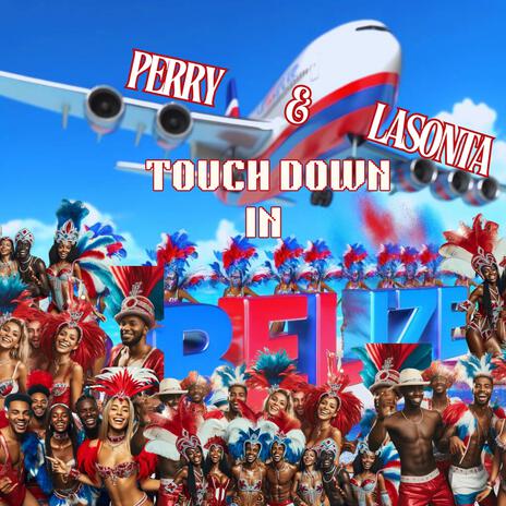 Touchdown In Belize | Boomplay Music