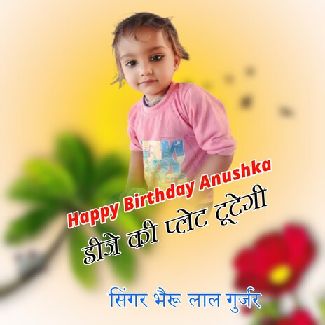 Happy Birthday Anushka Dj Ki Plet Tutegi