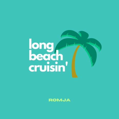 Long Beach Cruisin | Boomplay Music