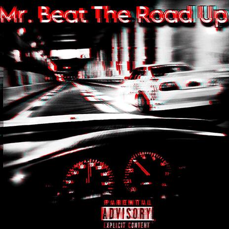 Mr. Beat The Road Up | Boomplay Music