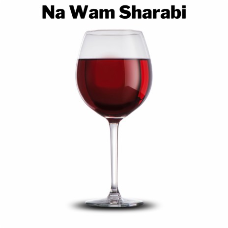 Na Wam Sharabi ft. Shah Farooq