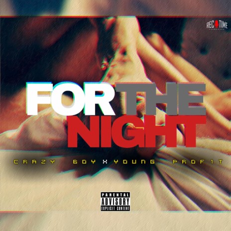 For The Night ft. Young Prof1t | Boomplay Music