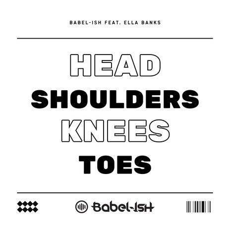 HEAD SHOULDERS KNEES TOES ft. Ella Banks | Boomplay Music