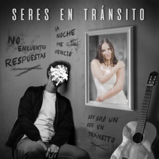 Seres en tránsito lyrics | Boomplay Music