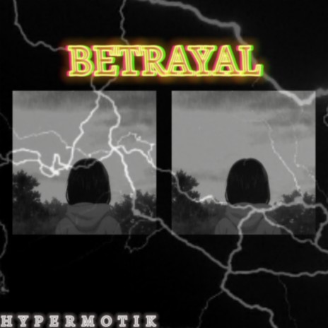 BETRAYAL | Boomplay Music