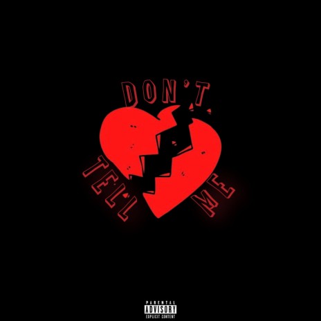 Dont Tell Me ft. Day Lee | Boomplay Music