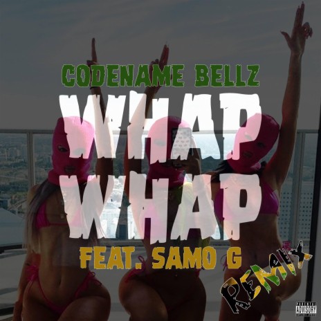 Whap Whap ft. SAMO G | Boomplay Music