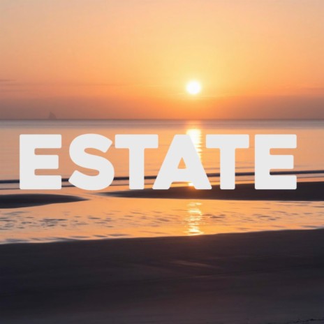 Estate | Boomplay Music