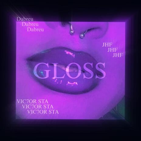 GLOSS ft. JHF & VIC7OR STA | Boomplay Music