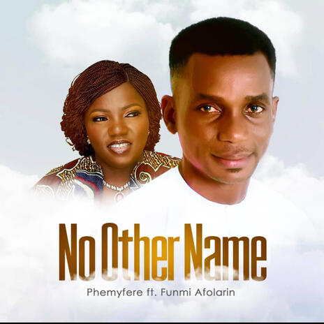 No Other Name ft. Funmi Afolarin | Boomplay Music