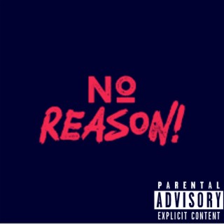 No reason!