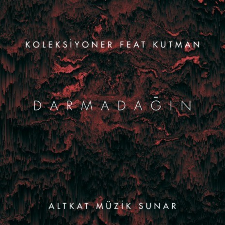 Darmadağın ft. KUTMAN | Boomplay Music