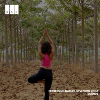 Expressing Nature Love with Yoga Sounds