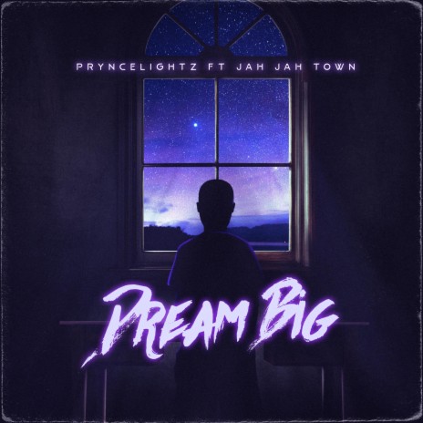 Dream big ft. Jah jah town | Boomplay Music