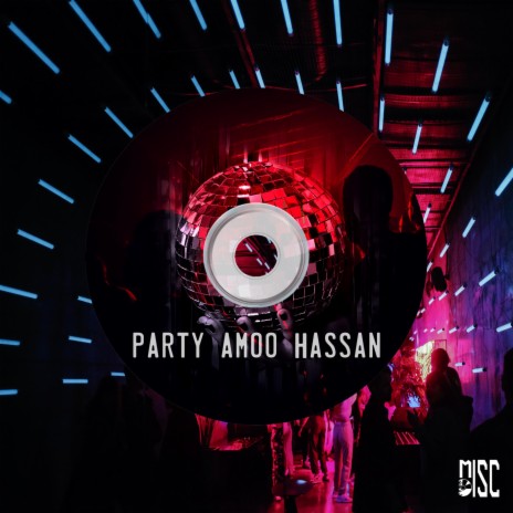 Party Amoo Hassan(6/8) | Boomplay Music