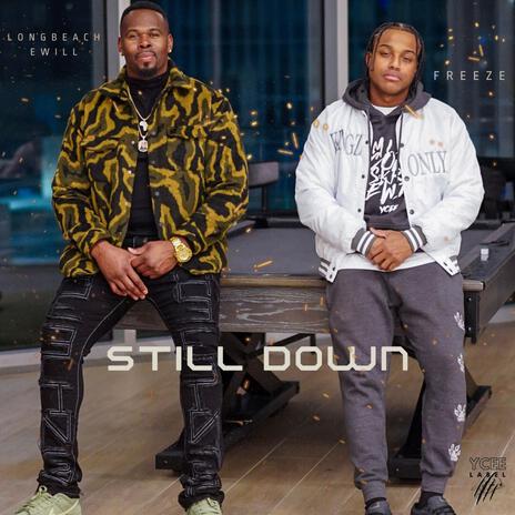 Still Down ft. LongBeach EWill | Boomplay Music