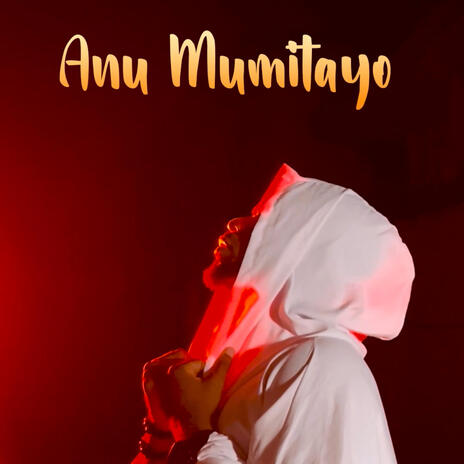 Anu Mumitayo | Boomplay Music