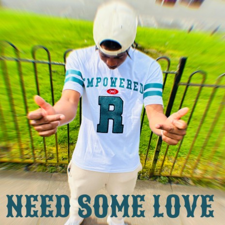 Need Some Love | Boomplay Music