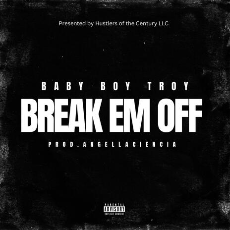 Break Em Off | Boomplay Music